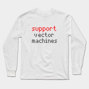 Support vector machines Long Sleeve T-Shirt